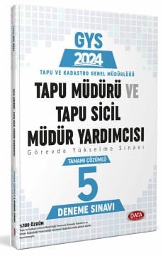 Tapu Müdürü - Tapu Sicil Müdür Yardımcısı GYS Tamamı Çözümlü 5 Deneme Sınavı