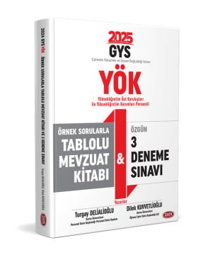 YÖK Üst Kuruluşları ile YÖK Personeli GYS Örnek Sorularla Tablolu Mevzuat Kitabı ve 3 Deneme Sınavı