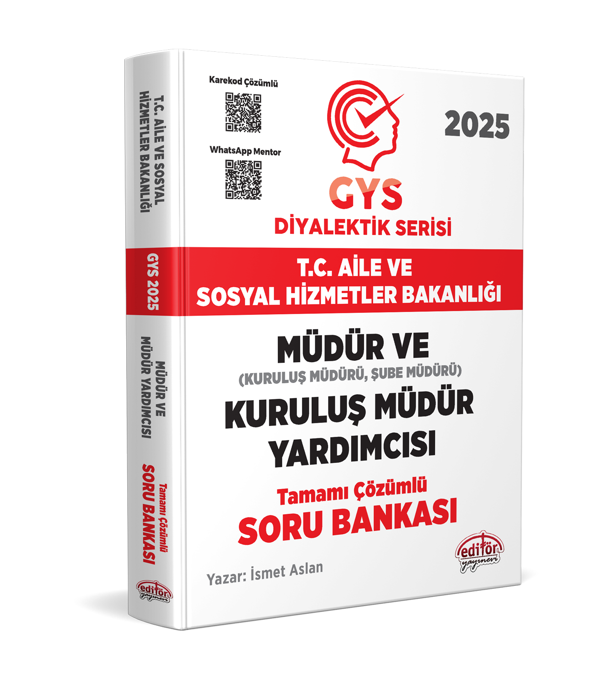 T.C. Aile ve Sosyal Hizmetler Bakanlığı GYS Müdür ve Kuruluş Müdür Yardımcısı DİYALEKTİK SERİSİ Karekod Çözümlü Soru Bankası