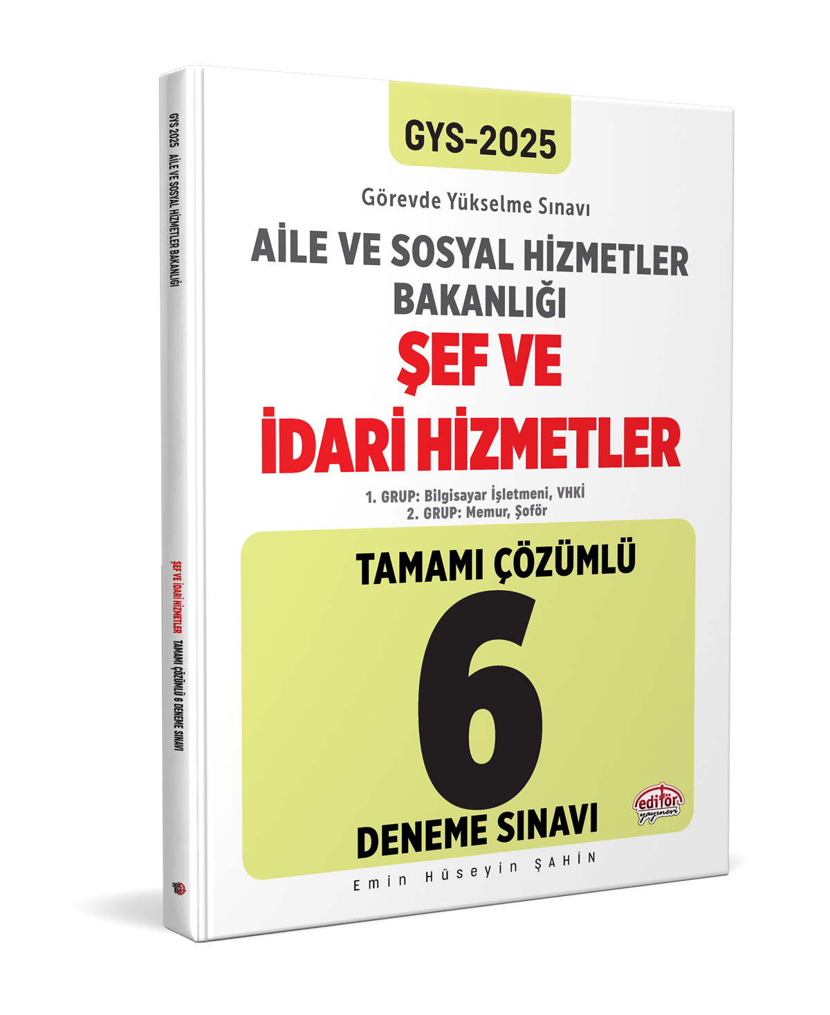 T.C. Aile ve Sosyal Hizmetler Bakanlığı 2025 GYS Şef ve İdari Hizmetler Tamamı Çözümlü 6 Deneme Sınavı Editör Yayınevi