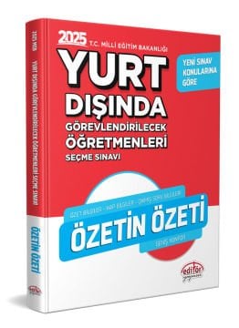 2025 MEB Yurt Dışında Görevlendirilecek Öğretmenleri Seçme Sınavı Özetin Özeti