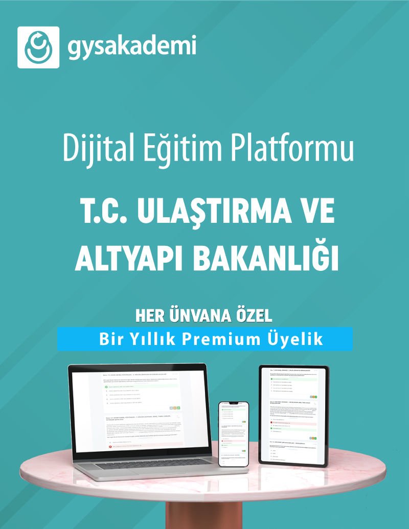 2024 T.C. Ulaştırma ve Altyapı Bakanlığı Sınavı Dijital Eğitim Platformu (www.gysakademi.com 1 Yıllık Premium)